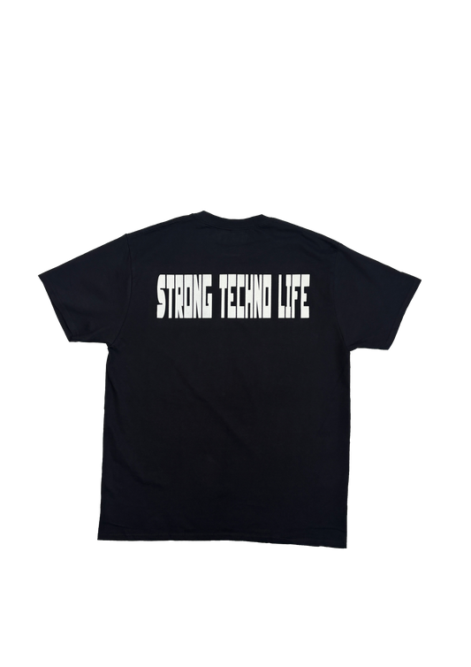 Strong Techno Life Strong T-Shirt