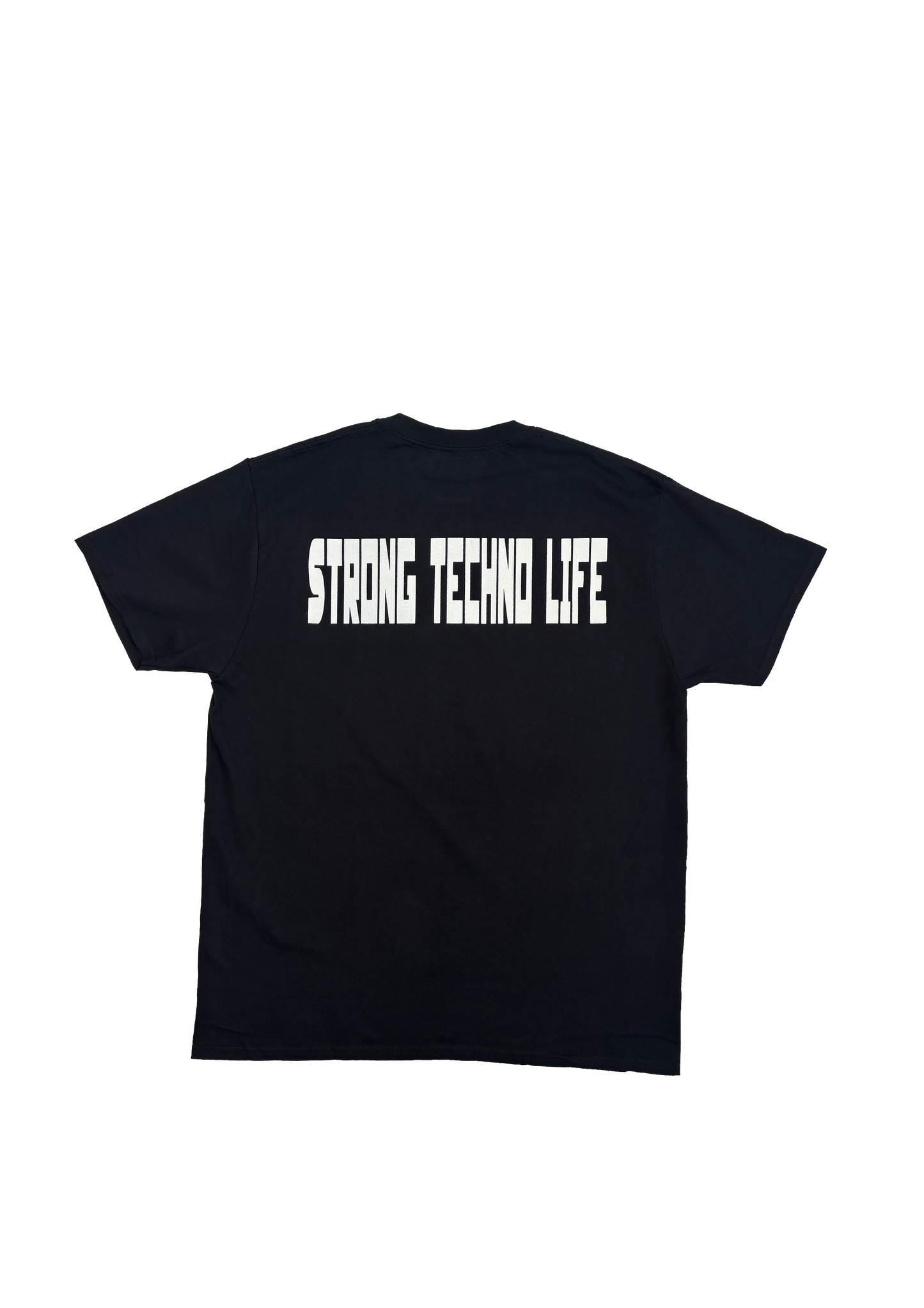 Strong Techno Life Strong T-Shirt